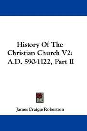 Cover of: History Of The Christian Church V2: A.D. 590-1122, Part II