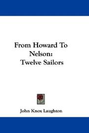 From Howard To Nelson by Sir John Knox Laughton