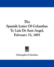 Cover of: The Spanish Letter Of Columbus To Luis De Sant Angel, February 15, 1493