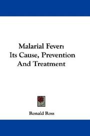 Cover of: Malarial Fever: Its Cause, Prevention And Treatment