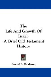 Cover of: The Life And Growth Of Israel: A Brief Old Testament History