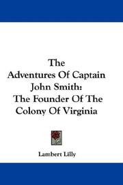 Cover of: The Adventures Of Captain John Smith: The Founder Of The Colony Of Virginia