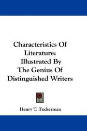Cover of: Characteristics Of Literature: Illustrated By The Genius Of Distinguished Writers