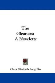 Cover of: The Gleaners: A Novelette