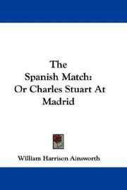 Cover of: The Spanish Match by William Harrison Ainsworth