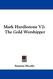 Cover of: Mark Hurdlestone V2: The Gold Worshipper