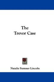 The Trevor case by Natalie Sumner Lincoln