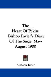 The Heart Of Pekin by Alphonse Favier, Joseph Fréri
