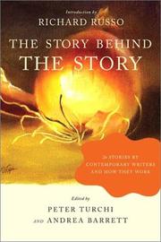 Cover of: The story behind the story: 26 writers and how they work
