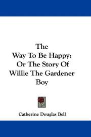 Cover of: The Way To Be Happy | Catherine Douglas Bell