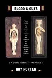 Cover of: Blood and Guts: A Short History of Medicine