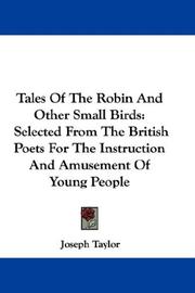 Cover of: Tales Of The Robin And Other Small Birds: Selected From The British Poets For The Instruction And Amusement Of Young People