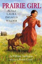 Cover of: Prairie girl: the life of Laura Ingalls Wilder