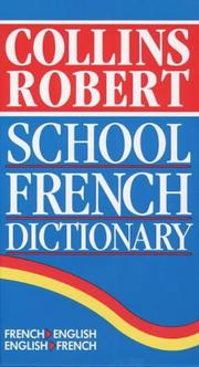 Collins & Robert school French-English English-French dictionary = Le Robert & Collins maxi cadet dictionnaire français-anglais anglais-français