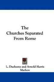 Cover of: The Churches Separated From Rome by Louis Duchesne