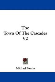Cover of: The Town Of The Cascades V2