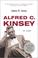 Cover of: Alfred C. Kinsey