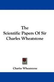 Cover of: The Scientific Papers Of Sir Charles Wheatstone