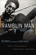 Ramblin' man : the life and times of Woody Guthrie