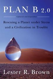 Cover of: Plan B 2.0: rescuing a planet under stress and a civilization in trouble