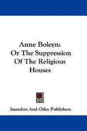 Cover of: Anne Boleyn | Saunders And Otley Publishers