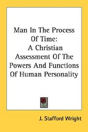 Cover of: Man In The Process Of Time: A Christian Assessment Of The Powers And Functions Of Human Personality