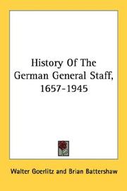 Cover of: History Of The German General Staff, 1657-1945 by Walter Goerlitz