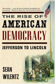 The rise of American democracy by Sean Wilentz