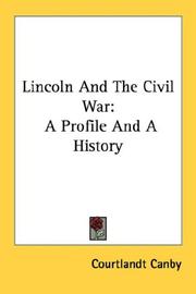 Cover of: Lincoln And The Civil War by Courtlandt Canby