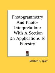 Cover of: Photogrammetry And Photo-Interpretation: With A Section On Applications To Forestry