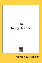 Cover of: The Happy Teacher | Melville B. Anderson