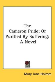 Cover of: The Cameron Pride; Or Purified By Suffering: A Novel