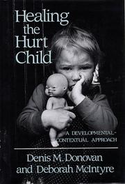 Healing the hurt child by Denis M. Donovan