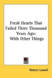 Cover of: Fresh Hearts That Failed Three Thousand Years Ago: With Other Things