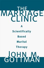 The marriage clinic : a scientifically-based marital therapy