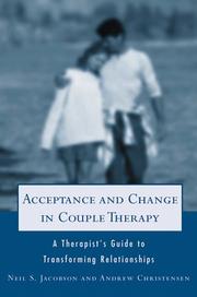 Cover of: Acceptance and change in couple therapy: a therapist's guide to transforming relationships