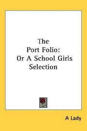 Cover of: The Port Folio: Or A School Girls Selection