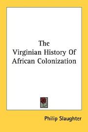 Cover of: The Virginian History Of African Colonization by Philip Slaughter