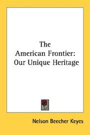 Cover of: The American Frontier: Our Unique Heritage