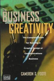 The Business Side of Creativity by Cameron S. Foote