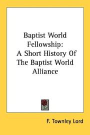 Baptist world fellowship by F. Townley Lord