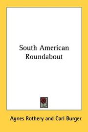 Cover of: South American Roundabout by Agnes Rothery