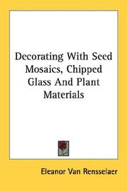 Cover of: Decorating With Seed Mosaics, Chipped Glass And Plant Materials by Eleanor Van Rensselaer