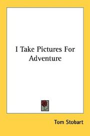 Cover of: I Take Pictures For Adventure