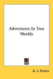 Adventures in two worlds by A. J. Cronin