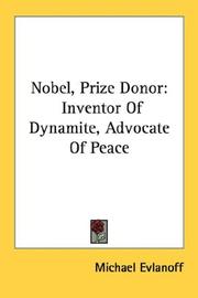 Cover of: Nobel, Prize Donor: Inventor Of Dynamite, Advocate Of Peace