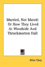 Cover of: Married, Not Mated: Or How They Lived At Woodside And Throckmorton Hall