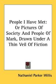 Cover of: People I Have Met by Nathaniel Parker Willis