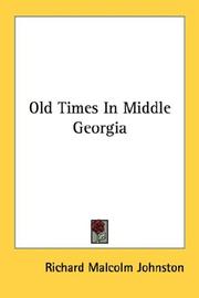 Old times in middle Georgia by Richard Malcolm Johnston