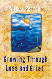 Growing through loss and grief : dealing with life's tough times